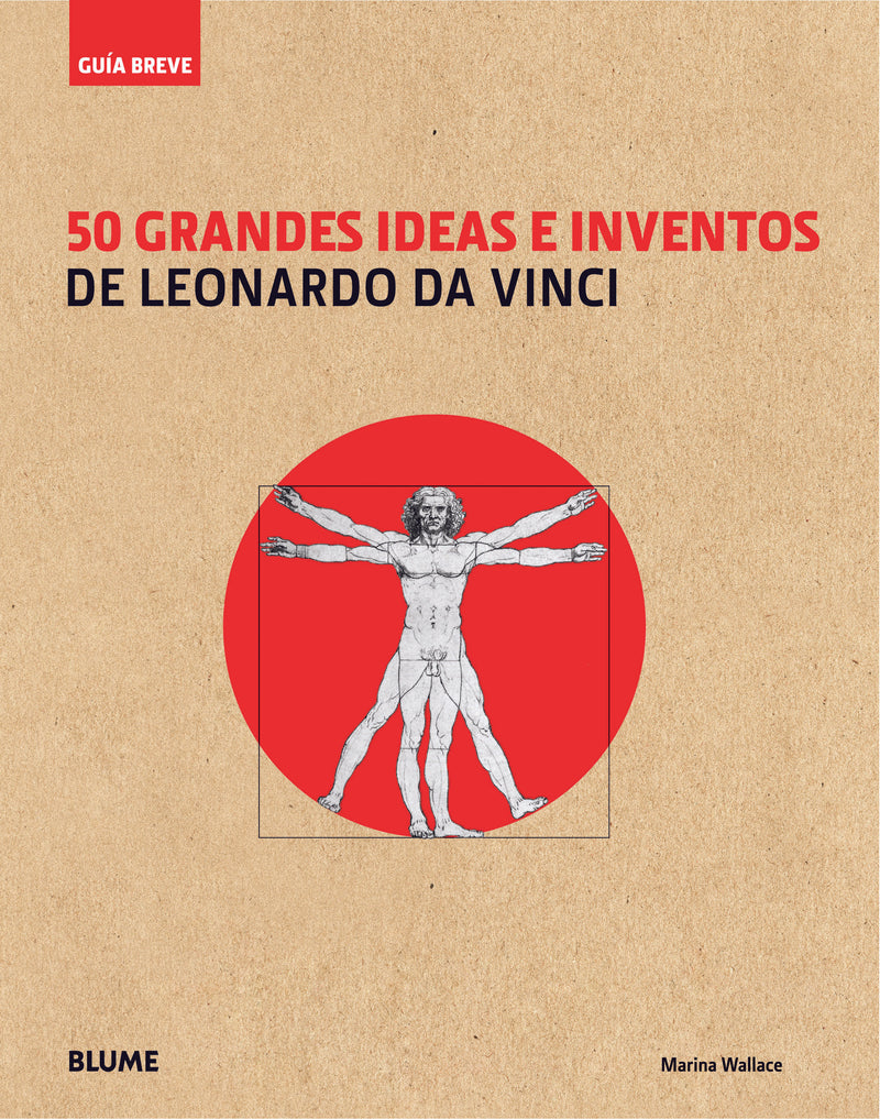 50 GRANDES IDEAS E INV. LEONARDO DA VINCI (RUSTICA)